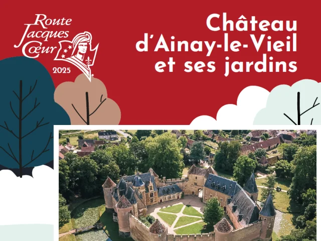 Château and gardens of Ainay-le-Vieil 2025 brochure
